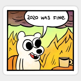 2020 was fine - Polar bear Sticker